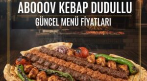 Abooov Kebap Dudullu Menü Fiyat Listesi