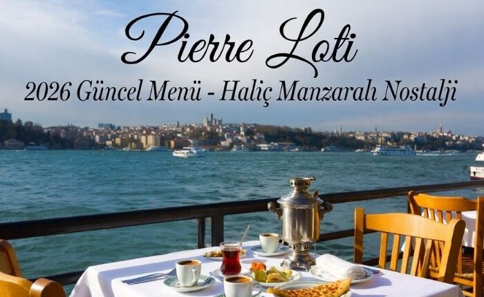 Pierre Loti Menü Fiyat Listesi