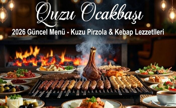 Quzu Ocakbaşı Menü Fiyat Listesi