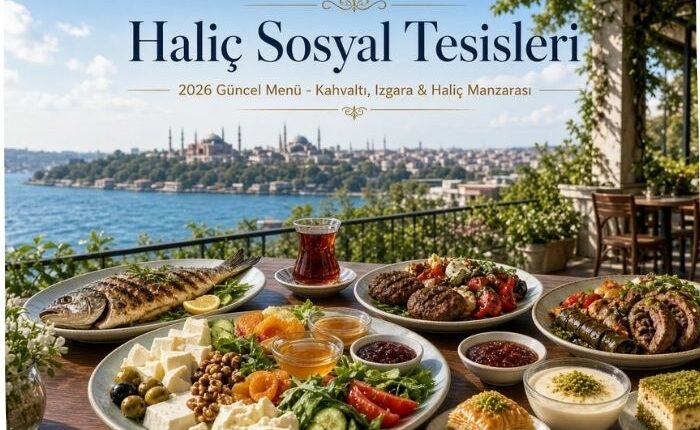 Haliç Sosyal Tesisleri Menü Fiyat Listesi
